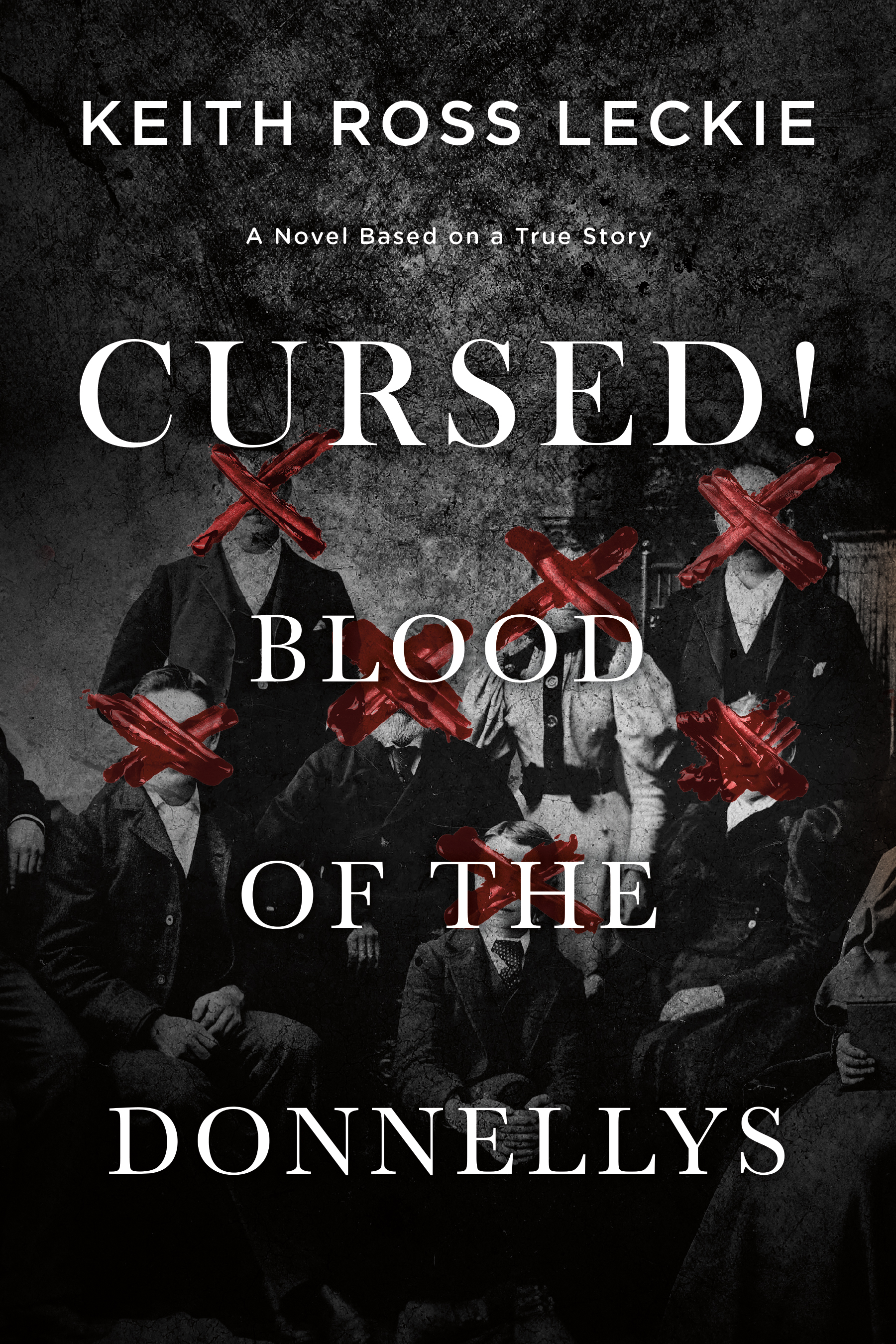Cursed! Blood of the Donnellys: A Novel Based on a True Story (Paperback)