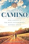It's Your Camino by Kenneth R. Strange Jr.