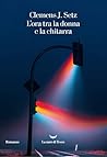 L'ora tra la donna e la chitarra
