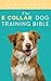 The E-Collar Dog Training B...