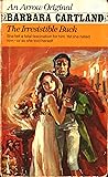 Irresistible Buck by Barbara Cartland Irresistible Buck by Barbara Cartland