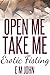 Open Me, Take Me | Erotic F...