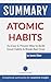 Summary: Atomic Habits: An Easy & Proven Way to Build Good Habits & Break Bad Ones - by James Clear