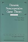 Dynamic Noncooperative Game Theory (Classics in Applied Mathematics, Series Number 23) Dynamic Noncooperative Game Theory (Classics in Applied Mathematics, Series Number 23)