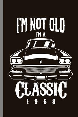 i am not old i am a classic