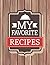 My Favorite Recipes: Person...