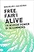 Free, Fair, and Alive: The Insurgent Power of the Commons