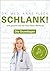 Schlank! und gesund mit der Doc Fleck Methode: Die Grundlagen - So werden Sie auch das innere Bauchfett los