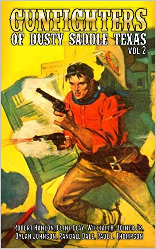 The Gunfighters of Dusty Saddle, Texas (Kindle Edition)