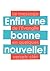 Enfin une bonne nouvelle ! Le message de l'Évangile en quelqu... by Société Biblique de Geneve