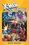 X-Men Milestones:...