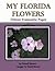 My Florida Flowers Fifteen ...
