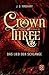 Das Lied der Schlange (Crown of Three #2)