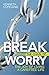 Break the Chain of Worry: The Joy of Living a Carefree Life
