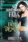 Fate's Demand (Havenwood Falls #28) Fate's Demand (Havenwood Falls #28)