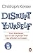 Disrupt Yourself by Christoph Keese
