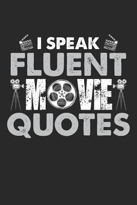 I Speak Fluent Movie Quotes I Speak Fluent: Movie Quotes Dot Grid Journal, Diary, Notebook 6 X 9 Inches  With 120 Pages By Not A Book