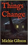 Things Change: A ...