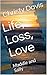 Life, Loss, Love: Maddie an...
