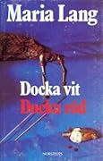 Docka vit, Docka röd
