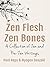 Zen Flesh, Zen Bones: A Collection of Zen and Pre-Zen Writings