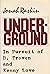 Underground: In pursuit of ...