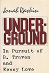Underground: In pursuit of B. Traven and Kenny Love