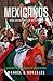 Mexicanos, Third Edition: A History of Mexicans in the United States