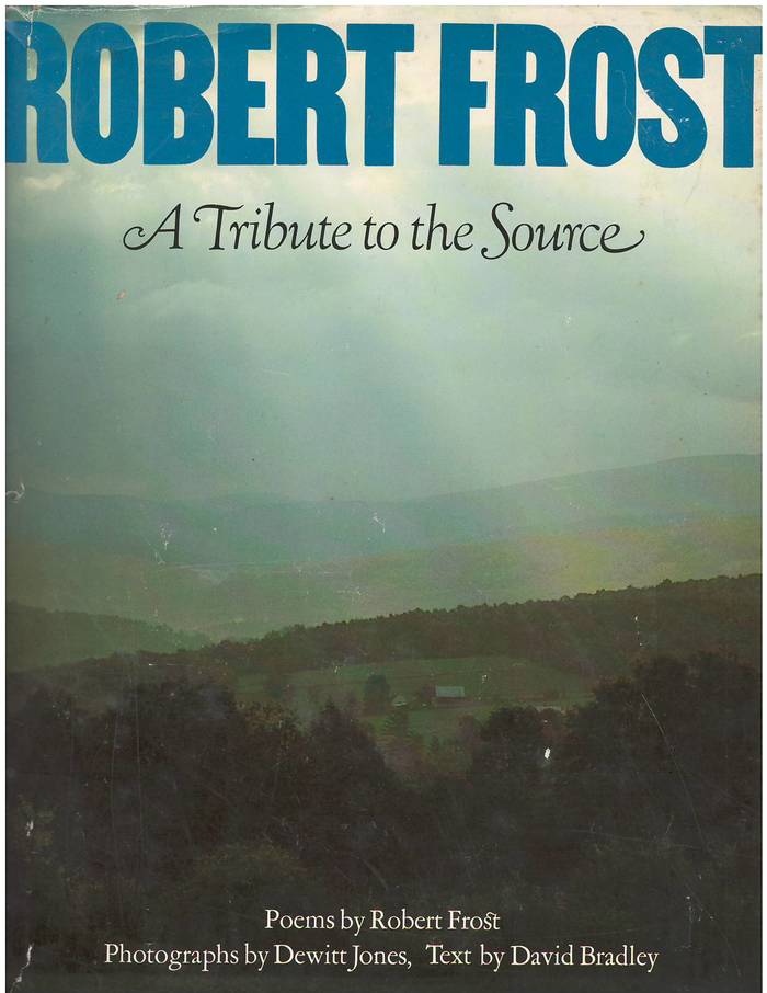 ROBERT FROST a Tribute to the Source (Hardcover)