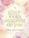 Grace Looks Amazi...