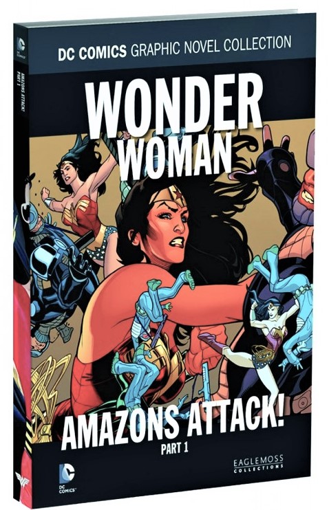 Wonder Woman: Amazons Attack! Part 1 (DC Comics Graphic Novel Collection #98)