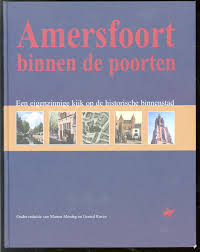 Amersfoort binnen de poorten (Hardcover)