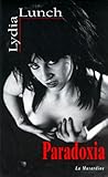 Paradoxia by Lydia Lunch Paradoxia by Lydia Lunch