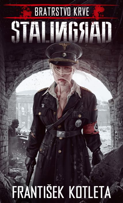 Stalingrad (Bratrstvo krve, #4)