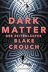 Dark Matter. Der ...
