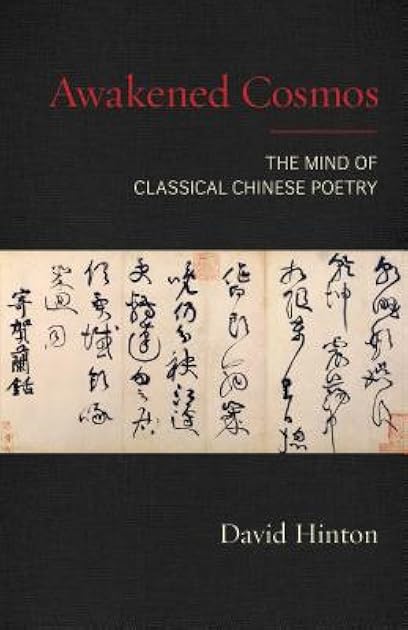 Awakened Cosmos: The Mind of Classical Chinese Poetry