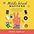 Middle School Matters: The 10 Key Skills Kids Need to Thrive in Middle School and Beyond--and How Parents Can Help