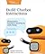 Build Chatbot Interactions: Responsive, Intuitive Interfaces with Ruby