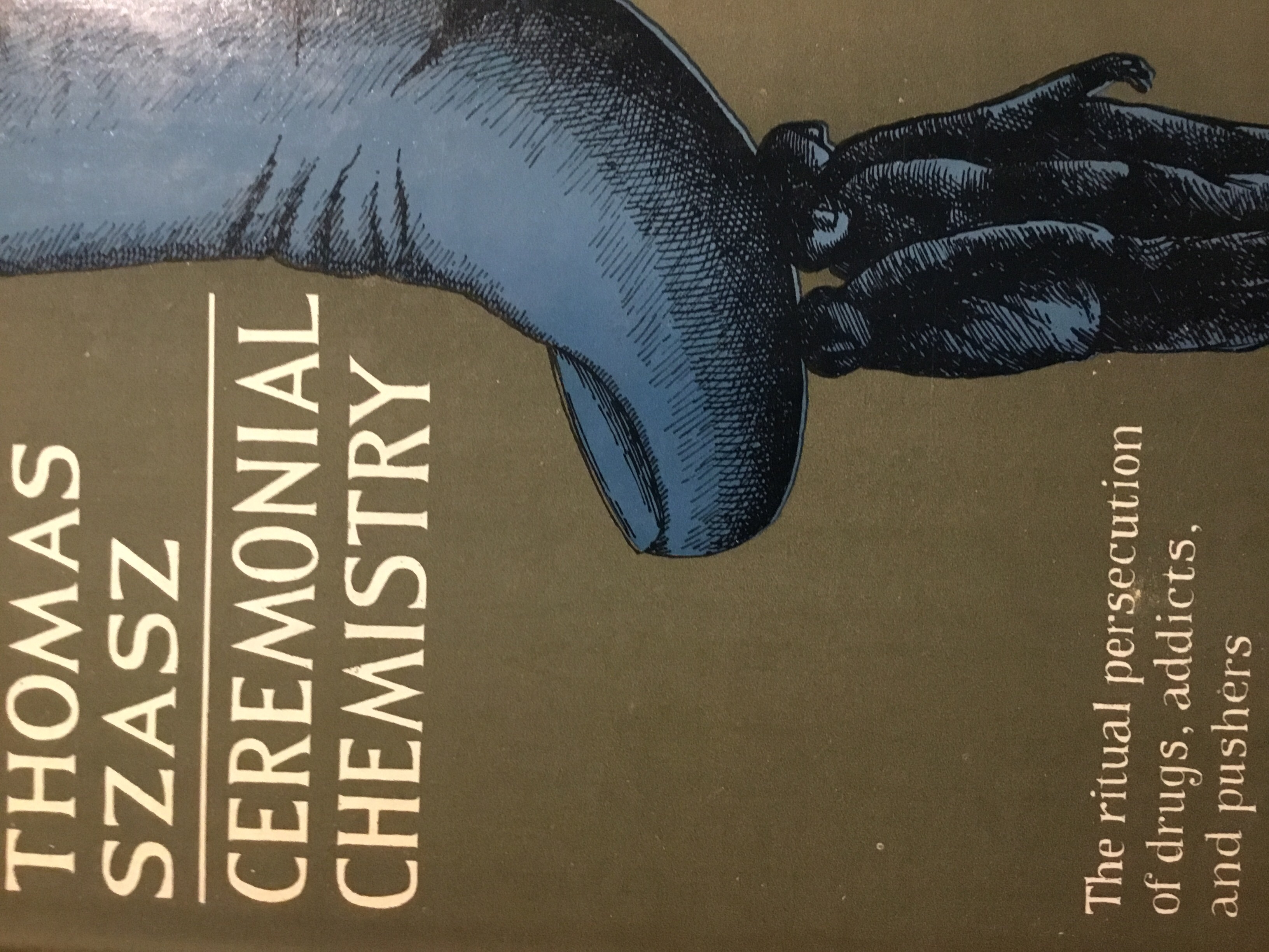 Ceremonial Chemistry: The Ritual Persecution of Drugs, Addicts and Pushers (Paperback)