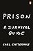 Prison: A Survival Guide