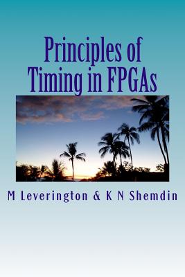 Principles of Timing in FPGAs (Paperback)