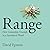 Range: Why Generalists Triumph in a Specialized World
