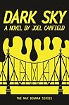 Dark Sky (The Misadventures of Max Bowman, #1) Dark Sky (The Misadventures of Max Bowman, #1)