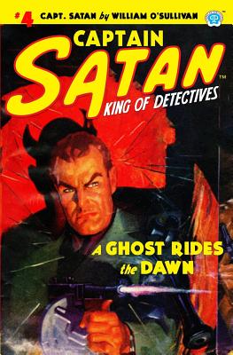 Captain Satan #4: A Ghost Rides the Dawn (Paperback)