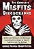 The Complete Misfits Discography: Authorized Releases and Bootlegs, Including Recordings by Danzig, Samhain and The Undead