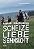 Scheize Liebe Sehnsucht