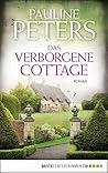 Das verborgene Cottage by Pauline Peters