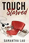 Touch Starved by Samantha Lau