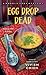 Egg Drop Dead (A Noodle Sho...