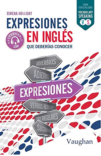 Expresiones en inglés que deberías conocer. (Kindle Edition)